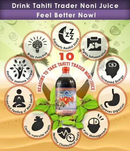 Noni Juice Benefits: Why This Is Our Favorite Superfood - Tahiti Trader